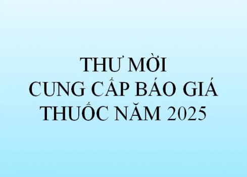 Về việc mời cung cấp báo giá thuốc năm 2025