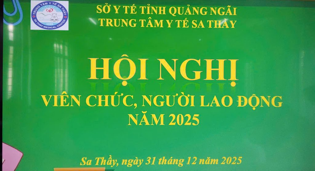 TRUNG TÂM Y TẾ SA THẦY TỔ CHỨC HỘI NGHỊ VIÊN CHỨC NĂM 2025