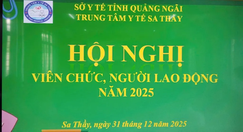 TRUNG TÂM Y TẾ SA THẦY TỔ CHỨC HỘI NGHỊ VIÊN CHỨC NĂM 2025